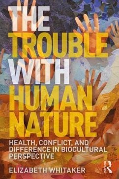The Trouble with Human Nature - Whitaker, Elizabeth D