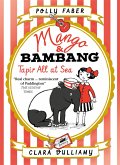 Mango & Bambang: Tapir All at Sea (Book Two) Mango & Bambang: Tapir All at Sea (Book Two)