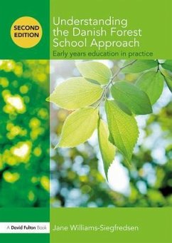 Understanding the Danish Forest School Approach - Williams-Siegfredsen, Jane (Early Years Consultant, Denmark)
