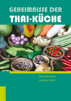 Geheimnisse der Thai-Küche - Rosa, Bernhard