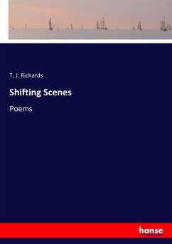Shifting Scenes - Richards, T. J.