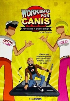 Working for Canis, Adventures in graphic design - Sénder Quintana, José Working for Canis, Adventures in graphic design - Sénder Quintana, José