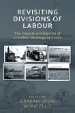 Revisiting Divisions of Labour: The Impacts and Legacies of a Modern Sociological Classic