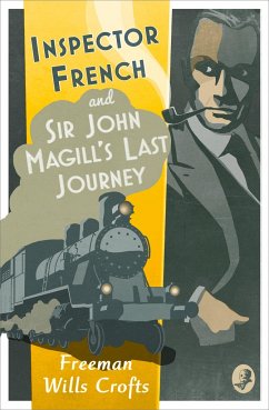 Inspector French: Sir John Magill's Last Journey - Wills Crofts, Freeman