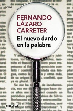 El nuevo dardo en la palabra - Lázaro Carreter, Fernando