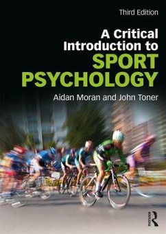 A Critical Introduction to Sport Psychology - Moran, Aidan; Toner, John