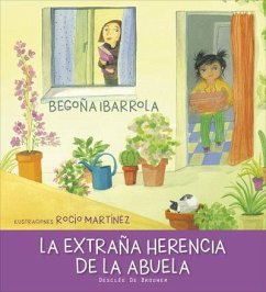 La extraña herencia de la abuela - Martínez, Rocío; Ibarrola López De Davalillo, Begoña