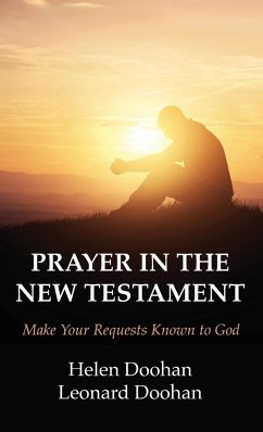 Prayer in the New Testament - Doohan, Helen; Doohan, Leonard