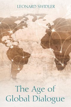 The Age of Global Dialogue - Swidler, Leonard J.