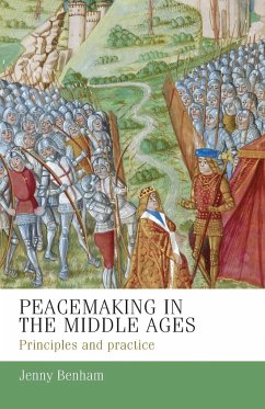 Peacemaking in the Middle Ages - Benham, J. E. M.