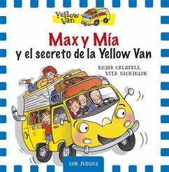 Max y Mía y el secreto de la Yellow Van - Dickinson, Vita