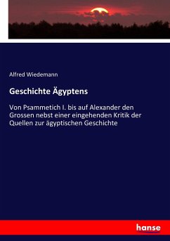 Geschichte Ägyptens - Wiedemann, Alfred