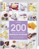 200 Tipps, Tricks und Techniken Natürliche Schönheit