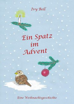 Ein Spatz im Advent (eBook, ePUB) - Bell, Ivy