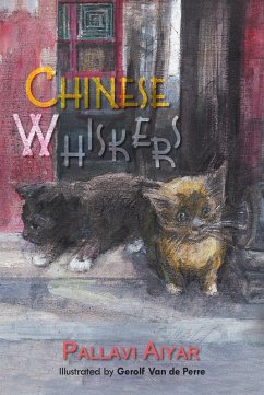 The Chinese Whiskers (eBook, ePUB) - Aiyar, Pallavi