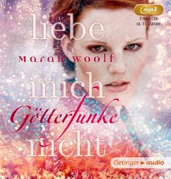 Liebe mich nicht / Götterfunke Bd.1 (2 MP3-CDs) - Woolf, Marah