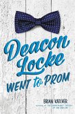 Deacon Locke Went to Prom (eBook, ePUB)