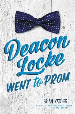 Deacon Locke Went to Prom (eBook, ePUB) - Katcher, Brian