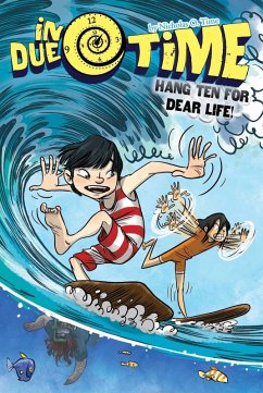 Hang Ten for Dear Life! (eBook, ePUB) - Time, Nicholas O.