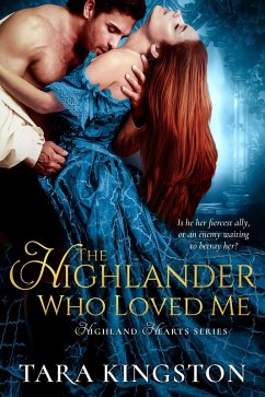 The Highlander Who Loved Me (eBook, ePUB) - Kingston, Tara