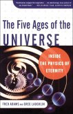 The Five Ages of the Universe (eBook, ePUB)