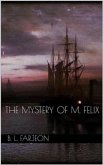 The Mystery of M. Felix (eBook, ePUB)