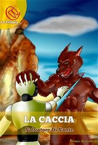 La Caccia (eBook, ePUB) - Di Sante, Salvatore