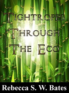 Tightropes Through the Eco (eBook, ePUB) - Bates, Rebecca S. W.