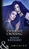 Twilight Crossing (Mills & Boon Nocturne) (eBook, ePUB)