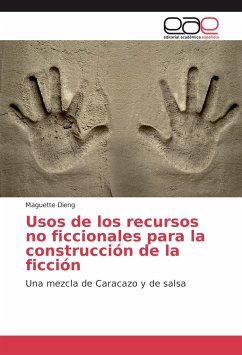 Usos de los recursos no ficcionales para la construcción de la ficción