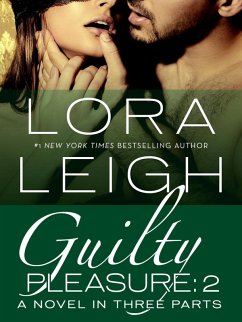 Guilty Pleasure: Part 2 (eBook, ePUB) - Leigh, Lora Guilty Pleasure: Part 2 (eBook, ePUB) - Leigh, Lora