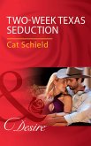 Two-Week Texas Seduction (Mills & Boon Desire) (eBook, ePUB)