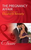 The Pregnancy Affair (Mills & Boon Desire) (eBook, ePUB)