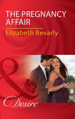 The Pregnancy Affair (eBook, ePUB) - Bevarly, Elizabeth