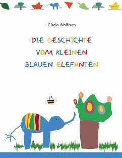 Die Geschichte vom kleinen blauen Elefanten (eBook, ePUB)