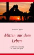 Mitten aus dem Leben (eBook, ePUB) - Bild 1
