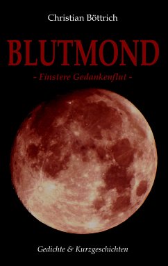 Blutmond (eBook, ePUB) - Böttrich, Christian