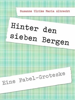 Hinter den sieben Bergen (eBook, ePUB) - Albrecht, Susanne Ulrike Maria