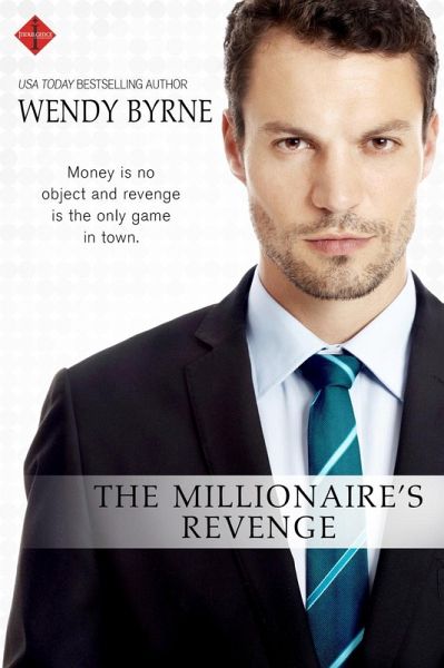 The Millionaire's Revenge (eBook, ePUB) The Millionaire's Revenge (eBook, ePUB)