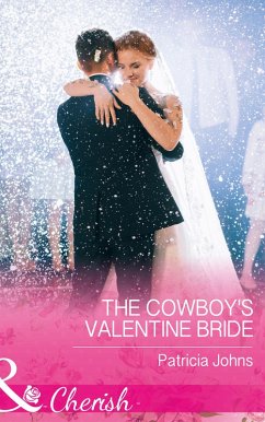 The Cowboy's Valentine Bride (Mills & Boon Cherish) (Hope, Montana, Book 4) (eBook, ePUB) - Johns, Patricia