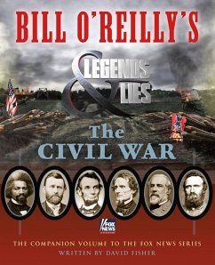Bill O'Reilly's Legends and Lies: The Civil War (eBook, ePUB) - Fisher, David