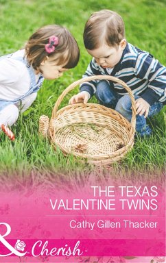The Texas Valentine Twins (Mills & Boon Cherish) (Texas Legacies: The Lockharts, Book 3) (eBook, ePUB) - Thacker, Cathy Gillen