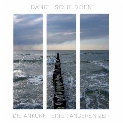 Cover Die Ankunft einer anderen Zeit (eBook, ePUB)