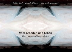 Vom Arbeiten und Leben (eBook, ePUB) - Knoll, Sabine; Ziegelwanger, Marion; Mätzener, Manuela