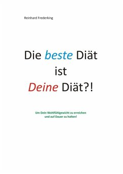 Die beste Diät ist Deine Diät (eBook, ePUB) - Frederking, Reinhard