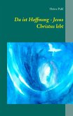 Da ist Hoffnung - Jesus Christus lebt (eBook, ePUB)