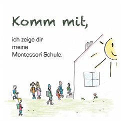 Komm mit, ich zeige dir meine Montessorischule! (eBook, ePUB)