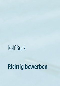 Richtig bewerben (eBook, ePUB) - Buck, Rolf