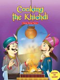 Cooking the Khichdi - Akbar Birbal Tales (eBook, ePUB)