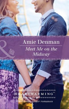 Meet Me On The Midway (Mills & Boon Heartwarming) (Starlight Point Stories, Book 3) (eBook, ePUB) - Denman, Amie